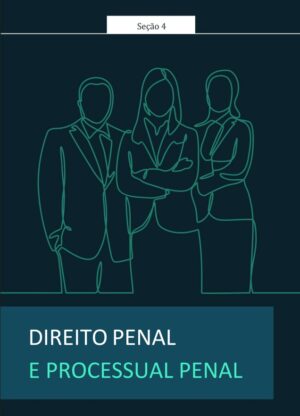 04 - Direito Penal Seção 4 - Recurso de Apelação