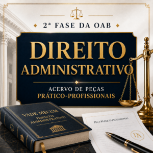 PEÇAS DE DIREITO ADMINISTRATIVO
